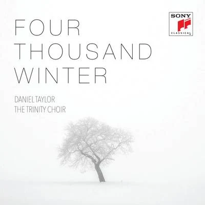 Daniel Taylor/Annette Isserlis/Sophie Daneman/Catherine Robbin/Kasia Elsner/Maurice B. Cochrane/Christopher Purves/Mike Clements/Richard Tunnicliffe/Marion ScottFour Thousand Winter