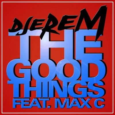 DjeremThe Good Things