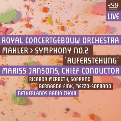 Royal Concertgebouw Orchestra 專輯Mahler, G.: symphony no. 2, resurrection (M二beth, fink, Netherlands radio choir, Royal concert GEB歐文orchestra, Jan說ONS)