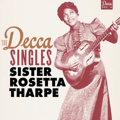 Marie Knight/Sister Rosetta TharpeThe Decca Singles, Vol. 4