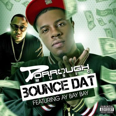 DorroughBounce Dat (feat. AY Bay Bay)