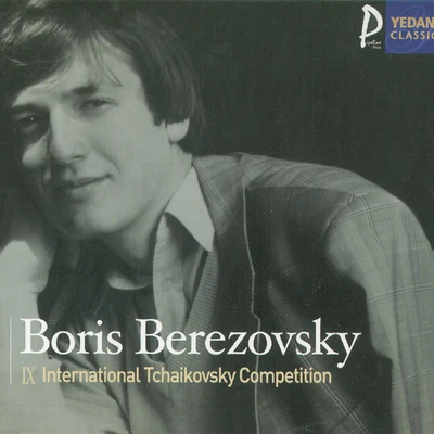 Boris BerezovskyⅨ International Tchaikovsky Competition