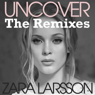 Zara Larsson/FedezUncover (The Remixes)