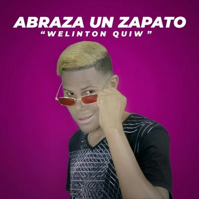 Welinton QuiwAbraza Un Zapato