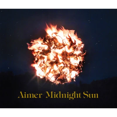 Aimer/SawanoHiroyuki[nZk]/澤野弘之Midnight Sun