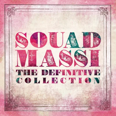 Souad MassiThe Definitive Collection