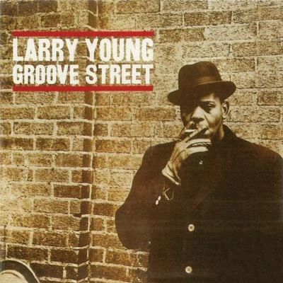 Larry YoungGroove Street (Remastered)