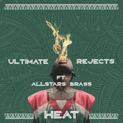 Ultimate RejectsHeat (Remix)