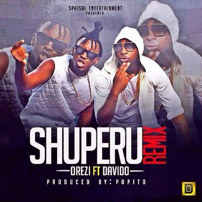 OreziShuperu (Remix) [feat. Davido]