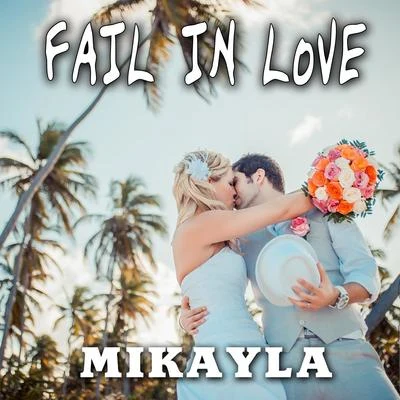 MikaylaFeenixpawlFail in Love