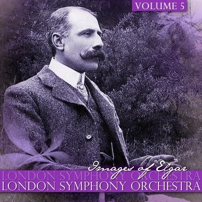 Edward ElgarImages Of Elgar, Vol. 5