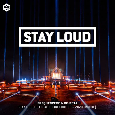 Frequencerz/Mc DL/Attack吳雙東Stay Loud (Official Decibel outdoor 2020 tribute)