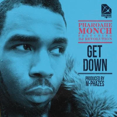 Pharoahe MonchGet Down (feat. DJ Revolution) [prod. By M-Phazes]