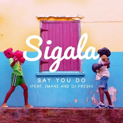 Sigala/Martin Jensen/KatoSay You Do (EP)