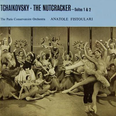 Paris Conservatoire Orchestra/Albert WolffTchaikovsky: The Nutcracker, Op. 71