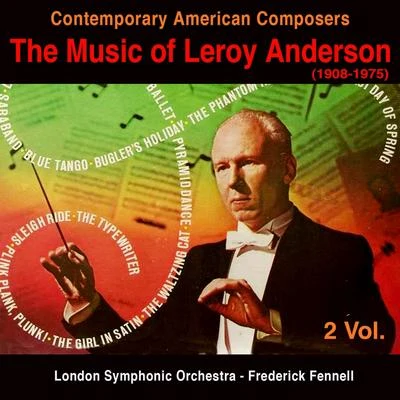 Leroy AndersonCanadian BrassAaron DavisQuintino & BlasterjaxxLeroy Anderson OrchestraElmer Iseler SingersContemporary American Composers : The Music of Leroy Anderson