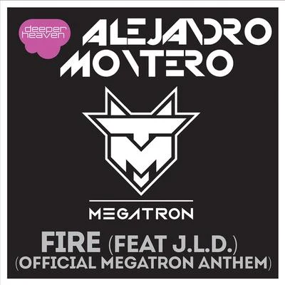 Alejandro MonteroFire (Official Megatron Anthem)