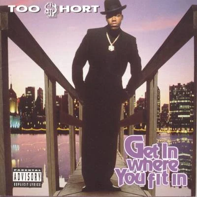 Too $hort/Adrian Marcel/M-City Jr./Boosie BadazzGet In Where You Fit In