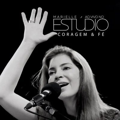 Marielle/TekaCoragem e Fé (Ao Vivo no Estúdio)