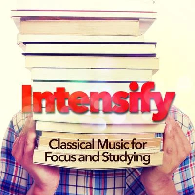 Alphons CzibulkaIntensify: Classical Music for Focus and Studying