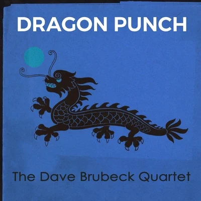 Dave Brubeck/Paul Desmond/Joe Morello/Gene WrightDragon Punch