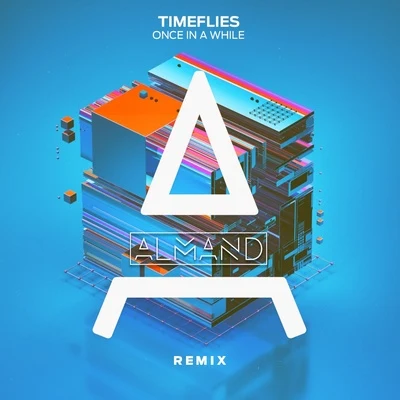 ALMANDOnce In A While (ALMAND & SAMME Remix)