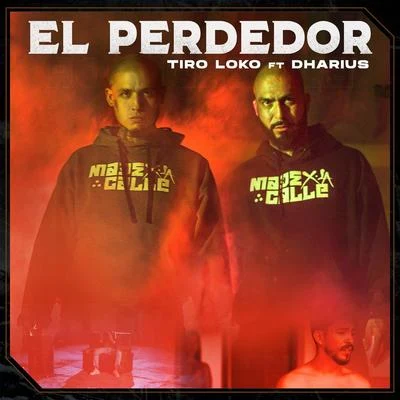 TIRO LOKO/C-Kan/DhariusEl Perdedor (feat. Dharius)