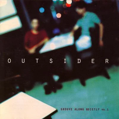 Outsider/EXO/JK 金東旭/洪真英/趙長赫/吉美Groove Along Quietly (Vol. 1)