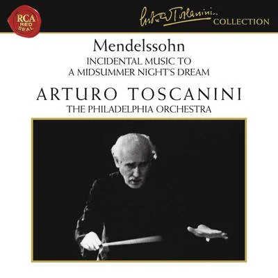 Geraldine Farrar/Arturo Toscanini/Metropolitan Opera OrchestraMendelssohn: A Midsummer Nights Dream, Op. 61 - Berlioz: Romeo et Juliette, Op. 17 (Excerpt)