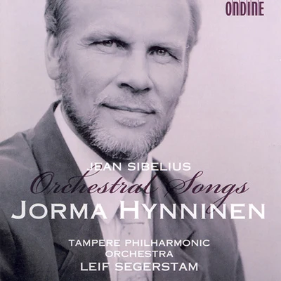 Jorma HynninenSIBELIUS, J.: Orchestral Songs (Hynninen)