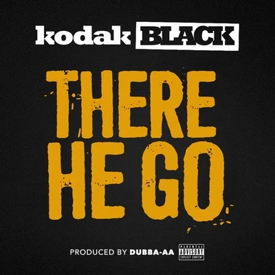 Kodak Black/A Boogie Wit da HoodieThere He Go