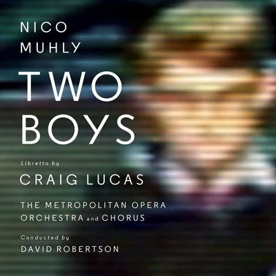 Nico MuhlyTwo Boys