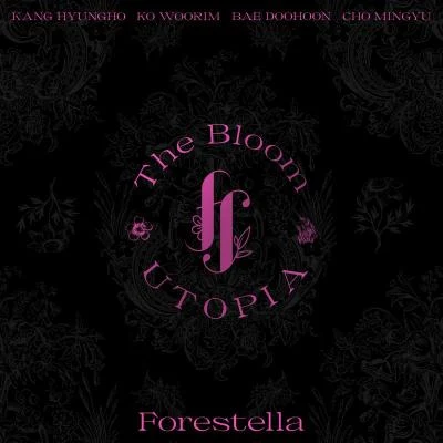 Forestella[The Bloom : UTOPIA] The Borders of Utopia