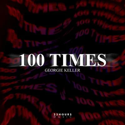 Georgie Keller100 Times