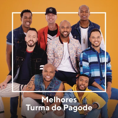 Turma do PagodeMelhores Turma do Pagode