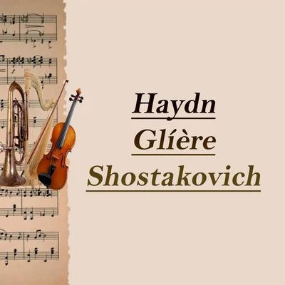 Erna BergerHaydn, Glíère, Shostakovich