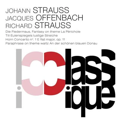 Alexandru AfanasievStrauss II: Die Fledermaus - Offenbach: Fantasy on a Theme "La Périchole" - Strauss: Till Eulenspiegels lustige Streiche, Op. 28 & Horn Concerto No. 1