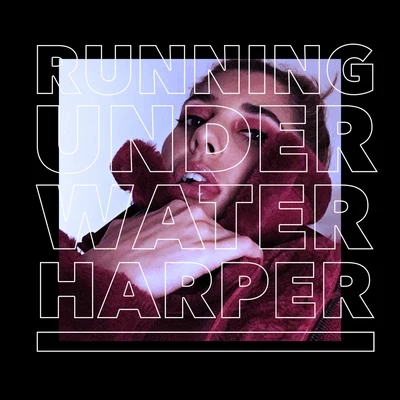 HarperRunning Underwater