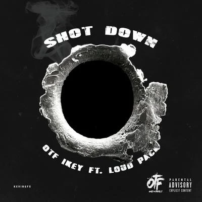 OTF IkeyOnly The FamilyShot Down (feat. Loud Pack)