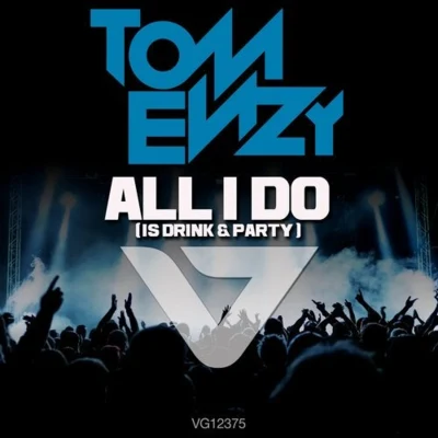 Tom Enzy/Diego MirandaAll I Do (Is Drink & Party) (Jason Risk Remix)