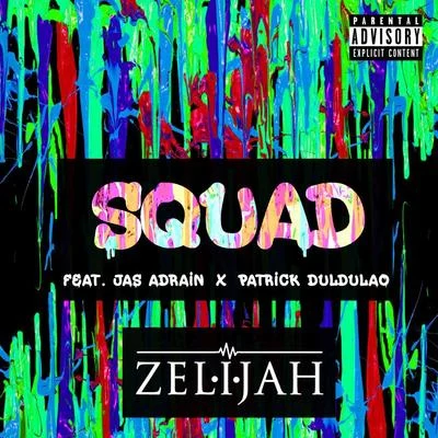 Zelijah/Delinquent Society/n av-eyeSquad (feat. Jas Adrain & Patrick Duldulao)