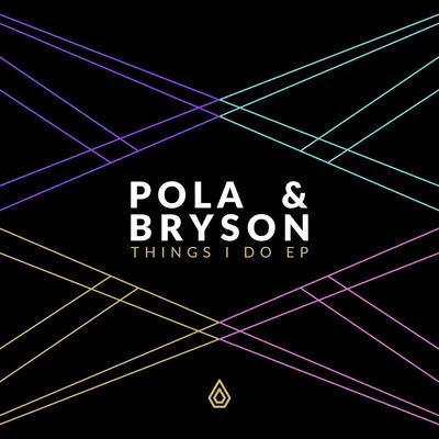 Pola & BrysonThings I Do EP