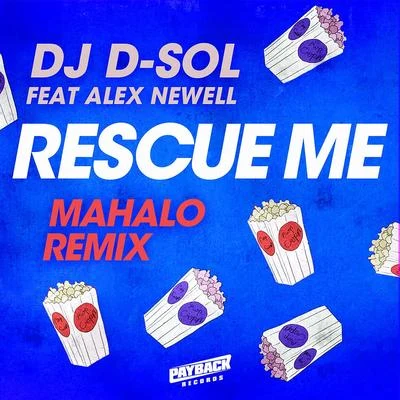 DJ D-Sol/Pink Sweat$/Galantis/Ship WrekRescue Me (feat. Alex Newell) [Mahalo Remix]