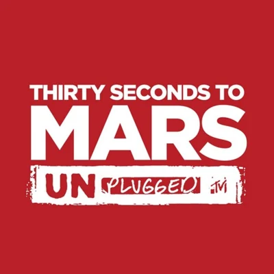 30 Seconds to MarsMTV Unplugged: Thirty Seconds To Mars