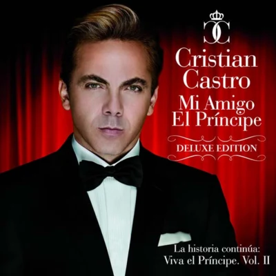 Cristian CastroMi Amigo El Príncipe - Viva el Príncipe, Vol. 2