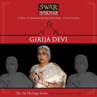 Girija DeviSwar Shikhar - The Taj Heritage Series: Live in Beneras November 4 2000