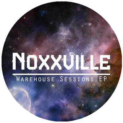 NoxxvilleWarehouse Sessions - EP