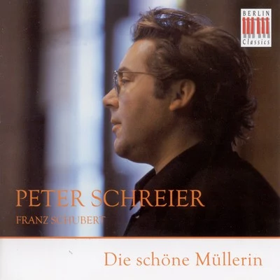 Neues Bachisches Collegium Musicum Leipzig/Peter Schreier/Thomanerchor Leipzig/Hans-Joachim RotzschFranz Schubert: Schone Mullerin (Die) [Schreier, Olbertz]