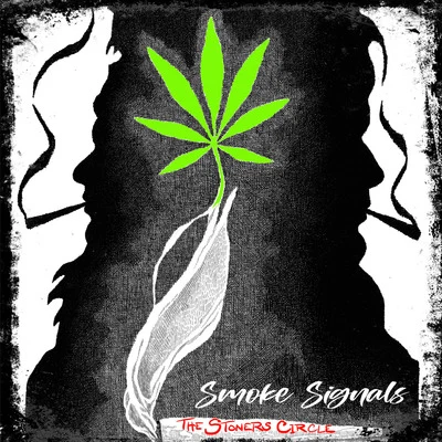 The Stoners CircleSmoke Signalz