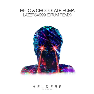 Hi-Lo/Oliver Heldens/Reinier ZonneveldLazersX999 (Grum Remix)